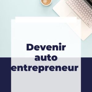 formation pour devenir auto entrepreneur